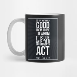 Proverbs 3:27 quote Subway style (white text on black) Mug